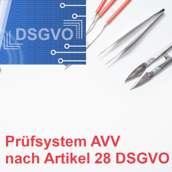 Prüfungssystem Auftragsverarbeitungsvertrag (AVV) nach Artikel 28 DSGVO 